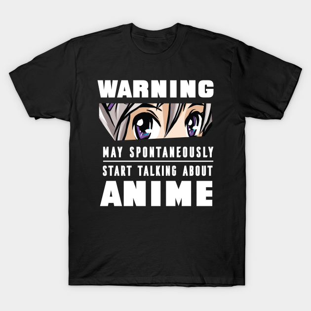 Anime Warning Anime Warning TShirt TeePublic